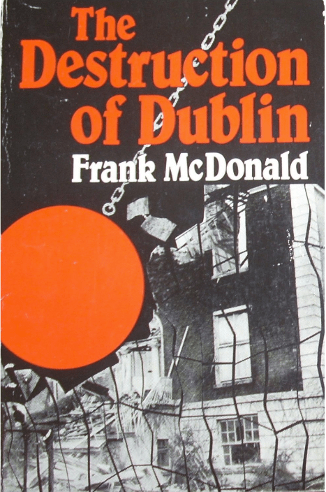 The Destruction of Dublin - Frank McDonald
