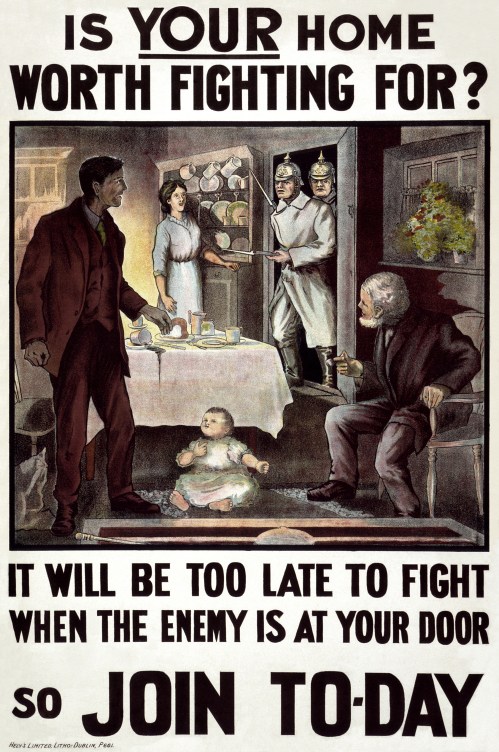 A popular recruitment poster from WWI asking Irishmen if their home was worth fighting for, and showing German soldiers entering a home.